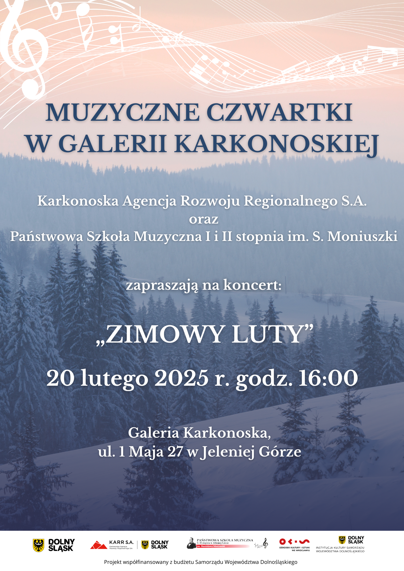 Na pomarańczowo - sinoniebieskim tle przedstawiającym widok zaśnieżonych drzew wśród gór, białe napisy: Muzyczne czwartki w Galerii Karkonoskiej, KARR S.A. oraz PSM I i II st. w Jeleniej Górze zapraszają na koncert "ZIMOWY LUTY" 20 LUTEGO 2025 R. GODZ. 16:00. Galeria Karkonoska, ul. 1 Maja 27 w Jeleniej Górze. Poniżej loga organizatorów i partnerów.