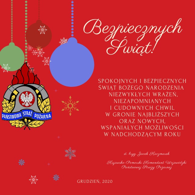 życzenia świąteczno- noworoczne Kujawsko-Pomorskiego Komendanta Wojewódzkiego Państwowej Straży Pożarnej 