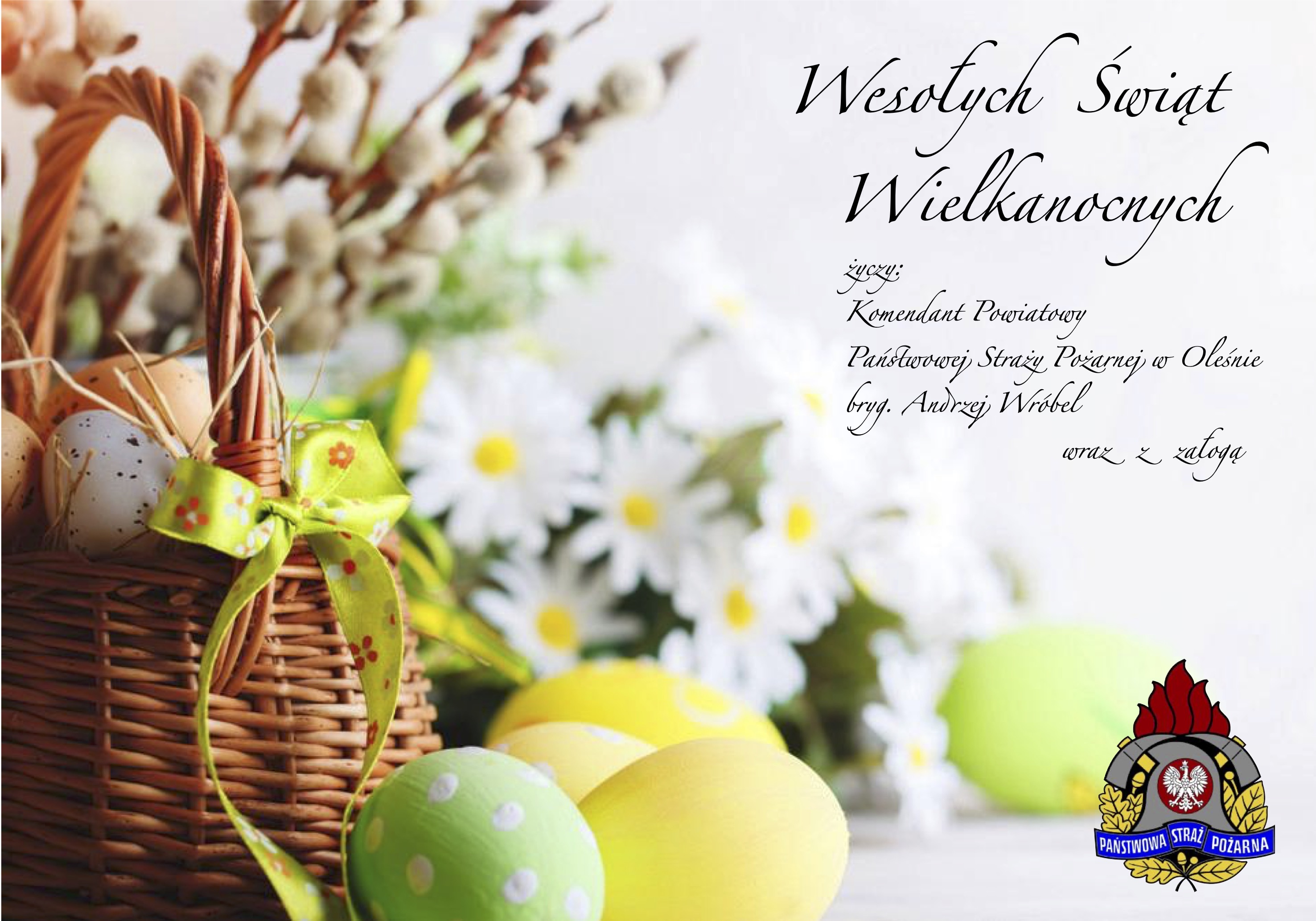 Życzenia Wielkanocne Komendanta Powiatowego PSP w Oleśnie