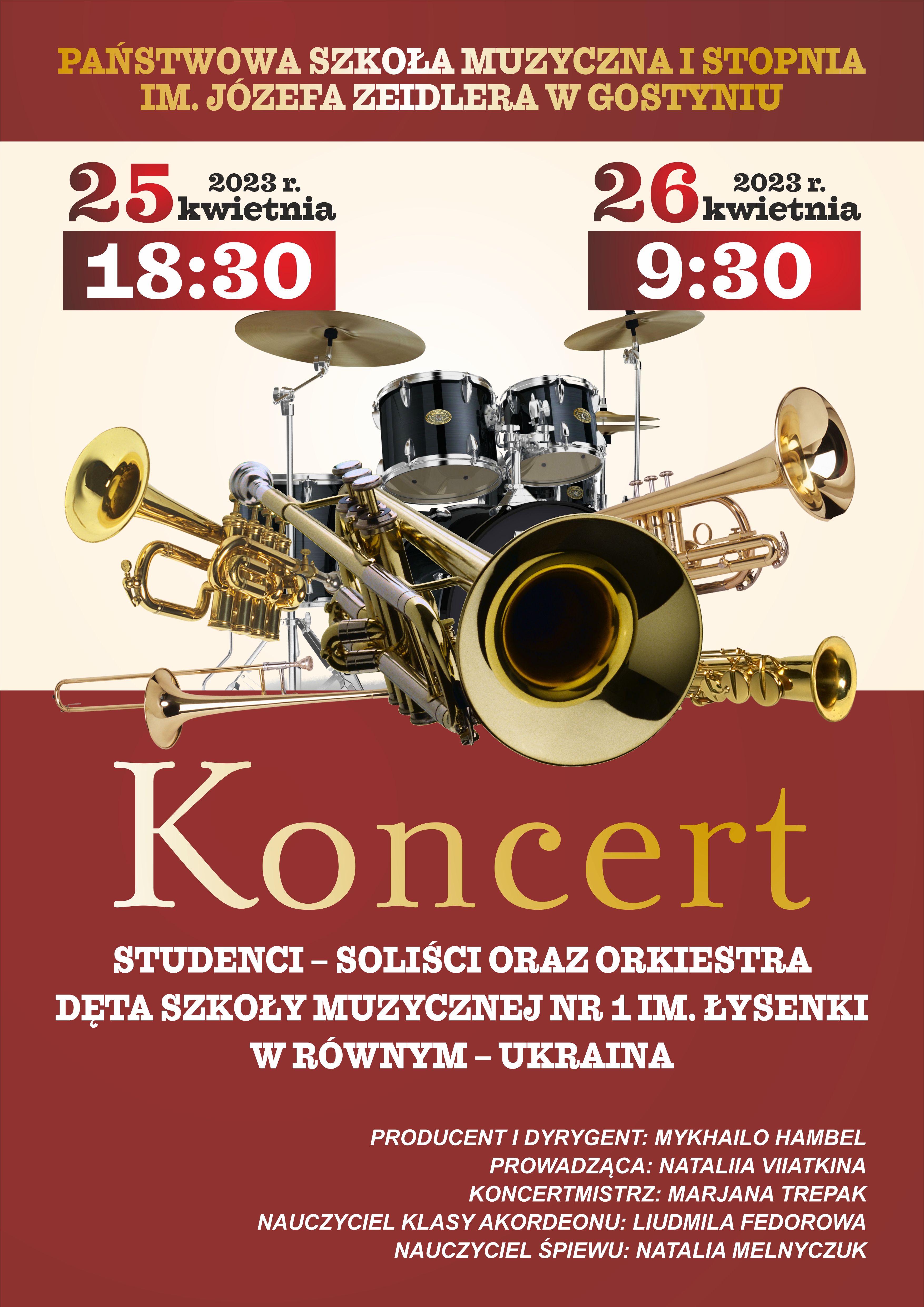 Informacja o koncercie orkiestry i solistów szkoły muzycznej nr 1 im. Łysenki w Równem - Ukraina. Na środku widnieje zjęcie perkusji oraz trąbek i saksofonów. Na dole informacja przedstawiająca nauczycieli prowadzących. Na górze data i godzina wydarzenia. 