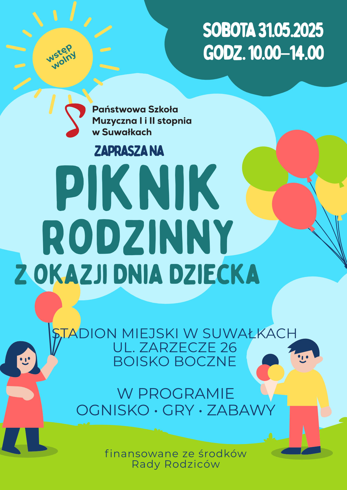 Plakat promujący „Piknik Rodzinny z okazji Dnia Dziecka” organizowany przez Państwową Szkołę Muzyczną I i II stopnia w Suwałkach. Wydarzenie odbędzie się w sobotę 31 maja 2025 roku w godz. 10:00–14:00 na stadionie miejskim w Suwałkach (ul. Zarzecze 26, boisko boczne). W programie przewidziano ognisko, gry i zabawy. Wstęp wolny. Plakat jest kolorowy, z grafiką dzieci trzymających balony i rysunkowym słońcem.