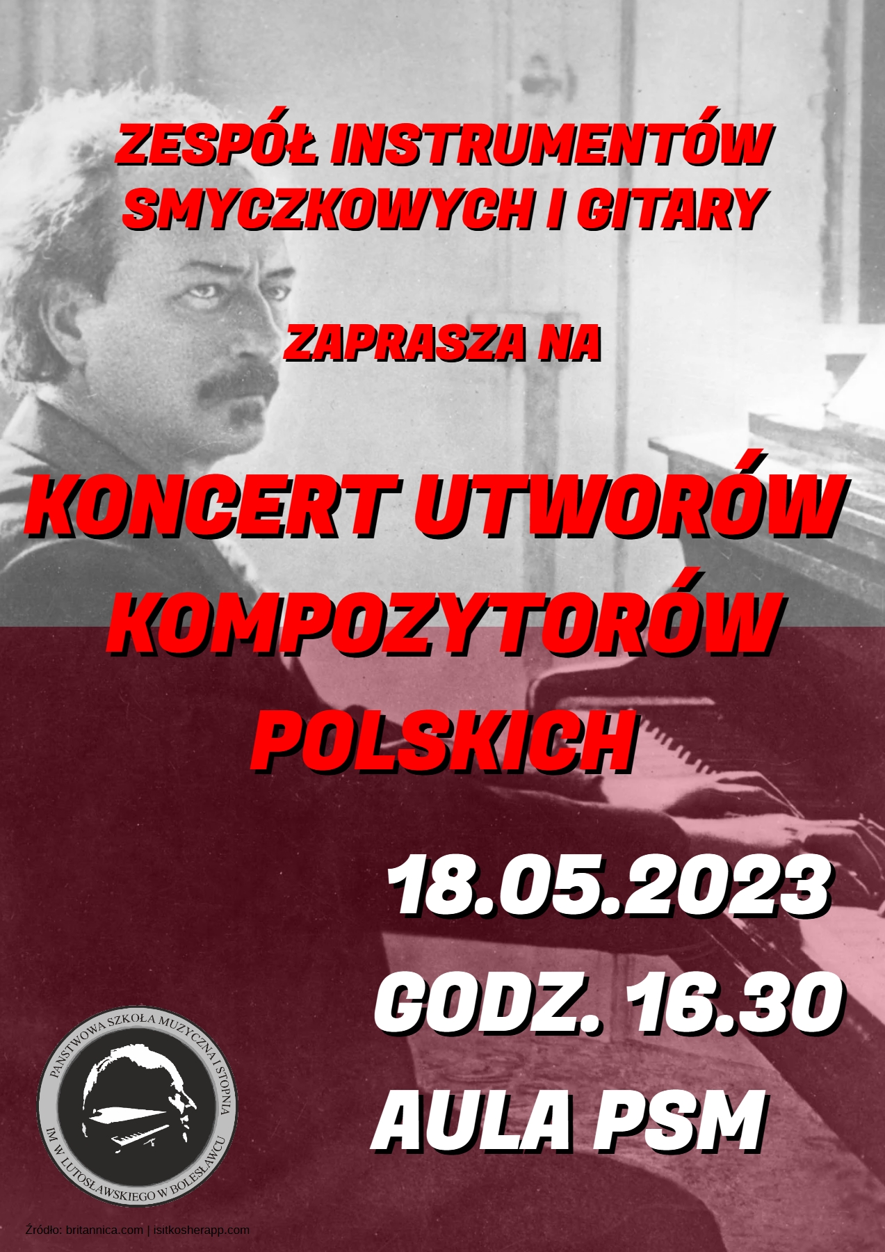 Grafika na biało-czerwonym tle ze zdjęciem Ignacego Jana Paderewskiego przy pianinie. W tle napisy: "Zespół Instrumentów Smyczkowych i Gitary zaprasza na Koncert utworów kompozytorów polskich. Koncert odbędzie się 18 maja 2023 r. o godz. 16.30 w auli PSM".