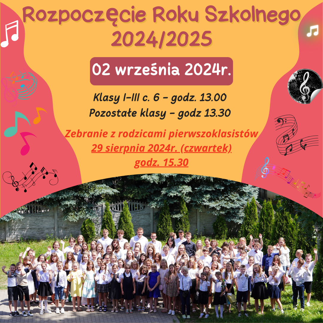 Na żółto-czerwonym tle z motywami muzycznymi informacje dotyczące rozpoczęcia roku szkolnego. Na dole zdjęcie przedstawiające dzieci ubrane na galowo na tle zieleni. 