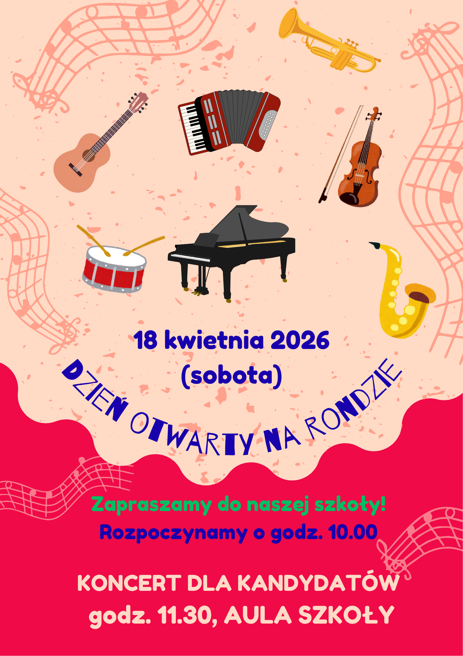 Na czerwono-różowym tle kolorowe grafiki instrumentów, na środku kolorowy tekst "18 kwietnia 2026 (sobota) dzień otwarty na rondzie, zapraszamy do naszej szkoły, rozpoczynamy o 10.00, koncert dla kandydatów godz. 11.30, aula szkoły".