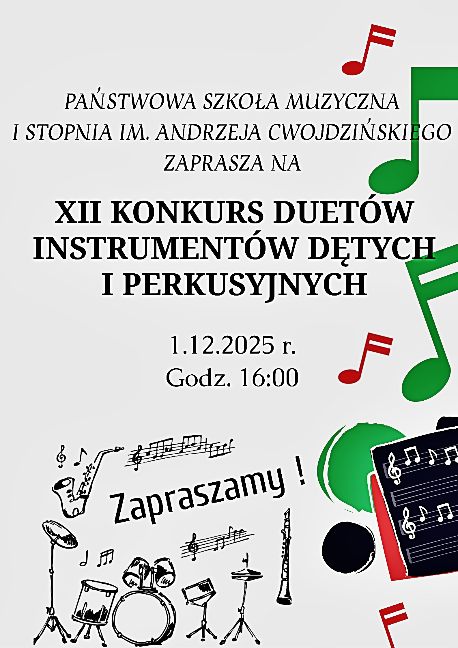 plakat zawiera od góry czarne napisy z nazwą szkoły, poniżej tytuł konkursu, data, godzina oraz z boku po prawej nuty zielone, czerwone, pulpit z nutami na pięciolinii na czarnym tle, z lewej strony na dole instrumenty perkusyjne, saksofon, klarnet, całość tła utrzymana w szarym kolorze