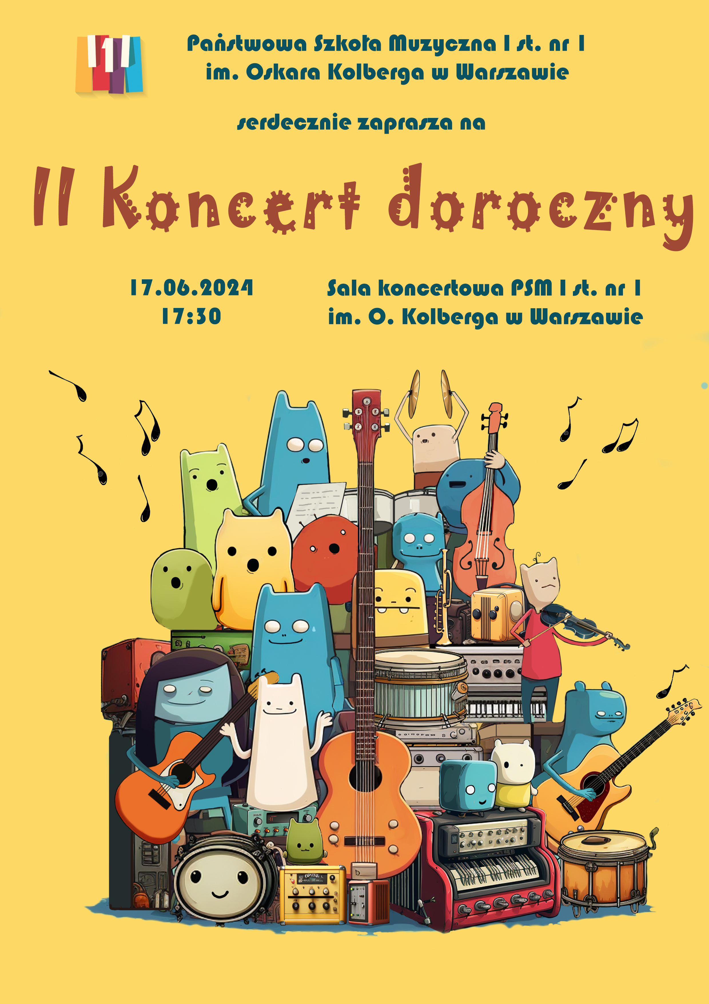 W nagłówku znajduje się pełna nazwa szkoły: Państwowa Szkoła Muzyczna I st. nr 1 im. Oskara Kolberga w Warszawie. Po prawej stronie napisu znajduje się kolorowe logo szkoły (fragment klawiatury fortepianu w kolorach pomarańczowym, białym, czerwonym, fioletowym oraz niebieskim, środkowy klawisz przedstawiony jest w kształcie cyfry 1). Pod nagłówkiem znajduje się napis II Koncert Doroczny, 17.06.2024 17.30, Sala Koncertowa PSM I st. nr 1 im. O . Kolberga w Warszawie. W centralnej części plakatu znajduje się grafika przedstawiająca kolorowe, fikcyjne postacie trzymające instrumenty takie jak gitara, perkusja, skrzypce, kontrabas. Na grafice zostały przedstawione również wzmacniacze i głośniki. Tło plakatu jest w kolorze brzoskwiniowym.