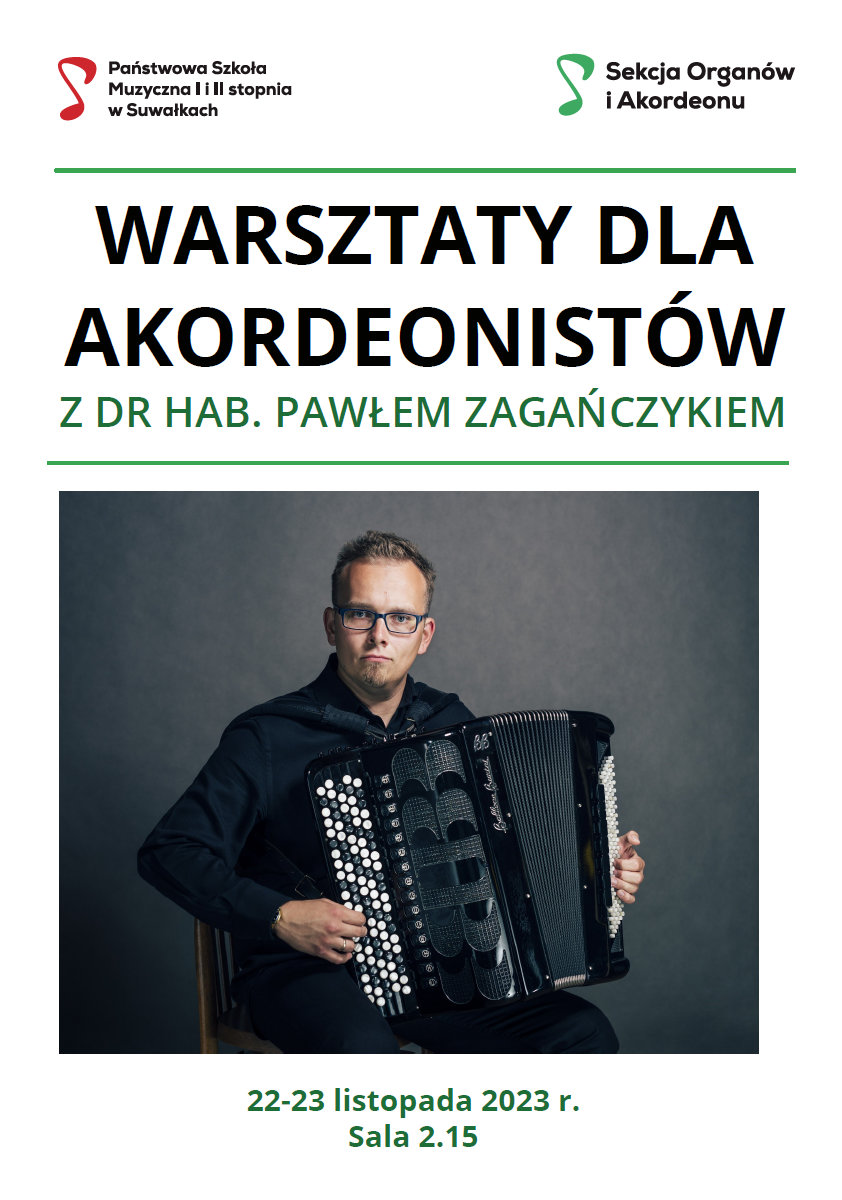 Plakat warsztatów akordeonowych. Na górze logo PSM I i II stopnia w Suwałkach oraz Sekcji Organów i Akordeonu. Poniżej informacja o warsztatach oraz zdjęcie dr hab. Pawła Zagańczyka
