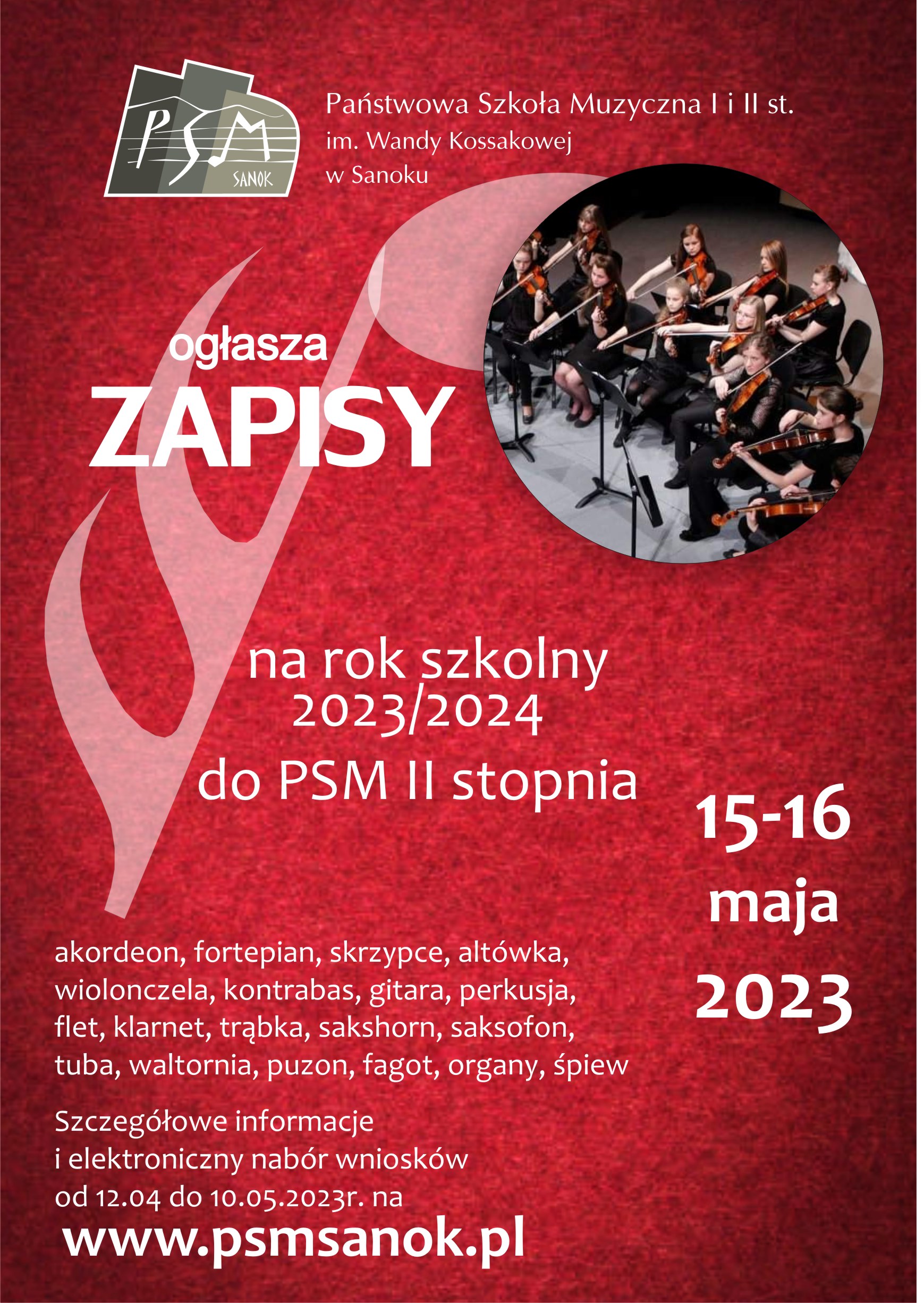  Plakat o zapisach do PSM II st. Czerwone tło ze zdjęciem orkiestry szkolnej, biały tekst o zapisach w dniach 15-16 maja 2023r. strona szkoły www.psmsanok.pl