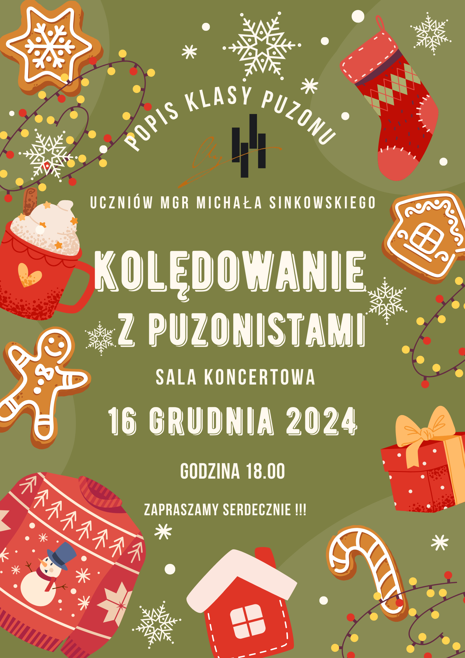 Plakat ma charakter świątecznym. Grafika plakatu to świąteczne gadżety takie jak: pierniczki w kształcie gwiazdki, laski, domku, piernikowego ludzika. Na plakacie znajdują się również: skarpeta świąteczna, prezent, domek z ośnieżonym dachem, sweter w świąteczne wzory, kubek z gorącą czekoladą, kolorowe lampki oraz śnieżynki. Na plakacie znajdują się następujące informacje: Od góry plakatu popis klasy puzonu, następnie logo szkoły, kolejno uczniów mgr Michała Sinkowskiego. Następnie pełna nazwa wydarzenia: Kolędowanie z Puzonistami. Dalej miejsce i data audycji. Sala koncertowa, 16 grudnia 2024, godzina 18.00 zapraszamy serdecznie