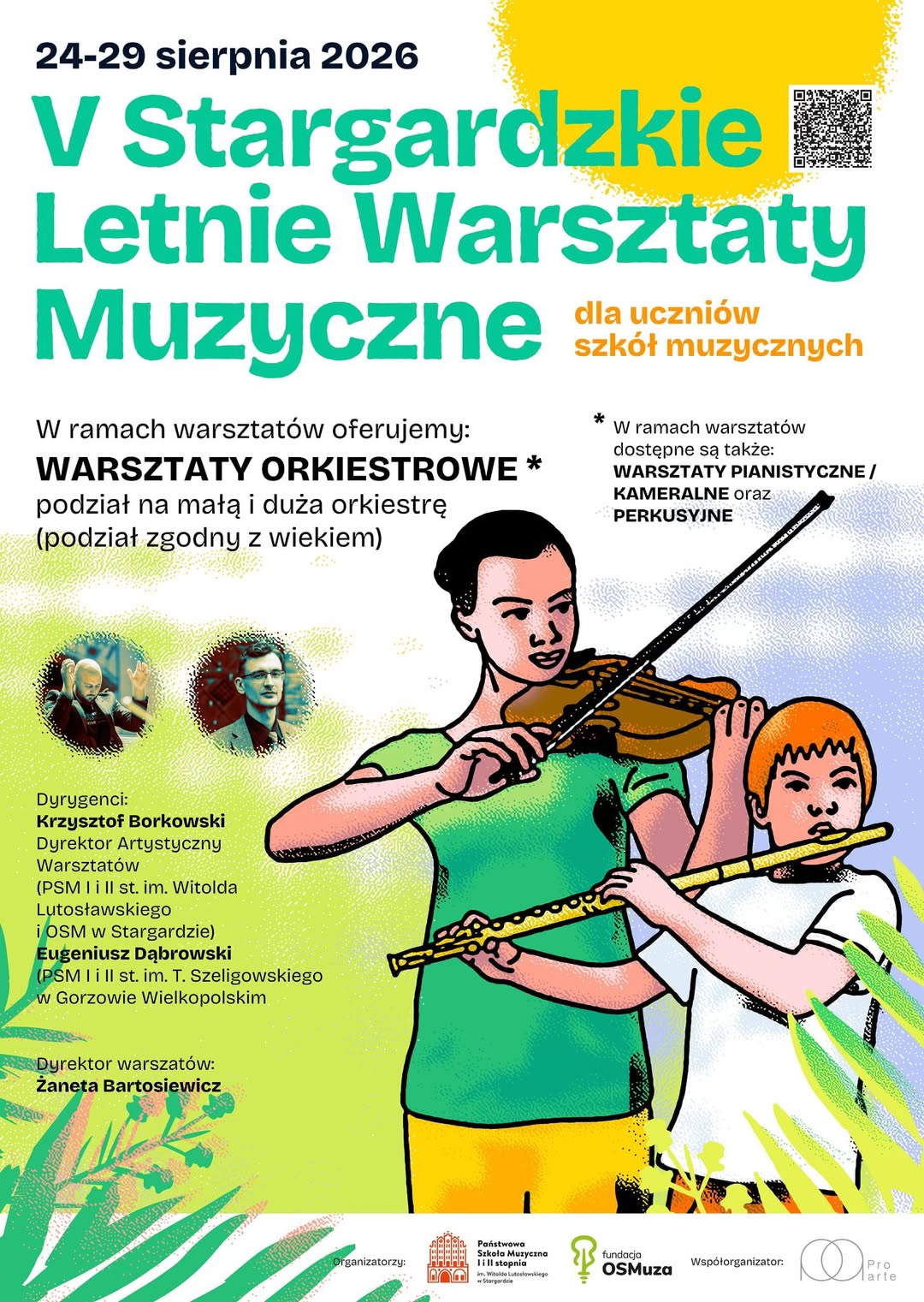Plakat 5. Stargardzkie Letnie Warsztaty Muzyczne dla uczniów szkół muzycznych w dniach 24-29 sierpnia 2026. Plakat utrzymany jest w biało-seledynowej kolorystyce. Po prawej stronie znajduje się grafika przedstawiająca dziewczynę grającą na skrzypcach oraz małego chłopca grającego na flecie. W górnej części oraz po lewej stronie umieszczono informacje tekstowe w kolorze miętowym i czarnym oraz zdjęcia dyrygentów w tondzie: pana Krzysztofa Borkowskiego i pana Eugeniusza Dąbrowskiego. Na dole, na białym pasku, znajdują się logotypy sponsorów oraz organizatorów. Natomiast w prawym górnym rogu umieszczono kod QR..