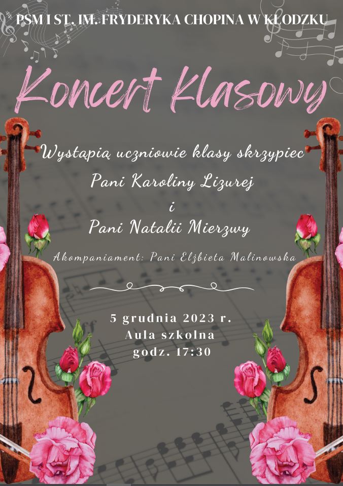 Plakat na szarym tle, z grafiką skrzypiec po prawej i lewej stronie oraz szczegółową informacją tekstową dotyczącą koncertu uczniów klasy skrzypiec P. K. Lizurej i P. N. Mierzwy - 05 grudnia 2023