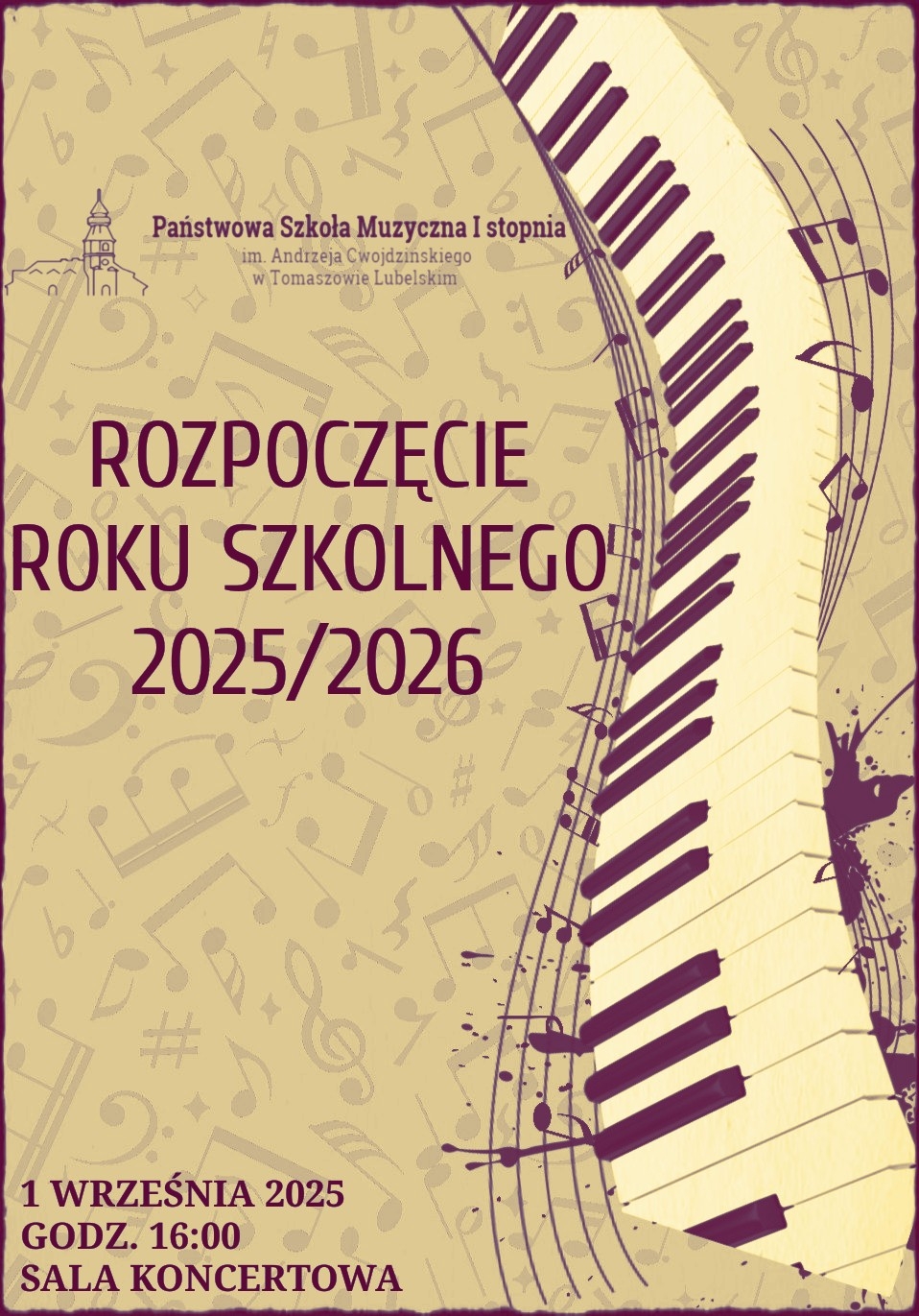 plakat z rozrzuconą notacją muzyczną na jasno-brązowym tle, po prawej stronie od góry do dołu wije się klawiatura fortepianu, logo szkoły po lewej od góry, następnie po środku tytuł, miejsce wydarzenia z datą oraz godziną 