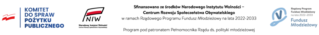 logo projektu - napisy: Komitet do Spraw Pożytku Publicznego, Narodowy Instytut Wolności, Sfinansowano ze środków Narodowego Instytutu Wolności - Centrum Rozwoju Społeczeństwa Obywatelskiego w ramach Rządowego Programu Fundusz Młodzieżowy na lata 2022-2033. Program pod patronatem Pełnomocnika Rządu ds. polityki młodzieżowej. 