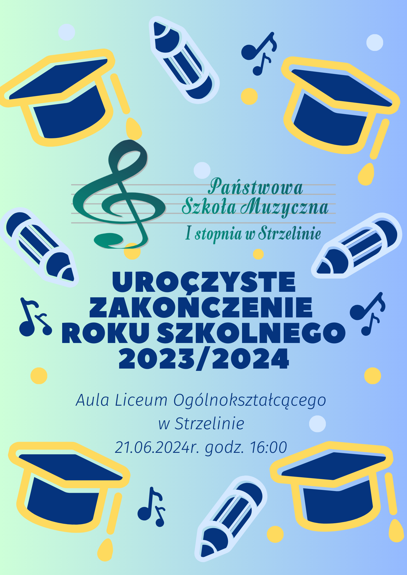 Na niebieskiem tle umieszczone są napisy związane z wydarzeniem oraz grafiki ołówków, nut i kapeluszy absolwentów.