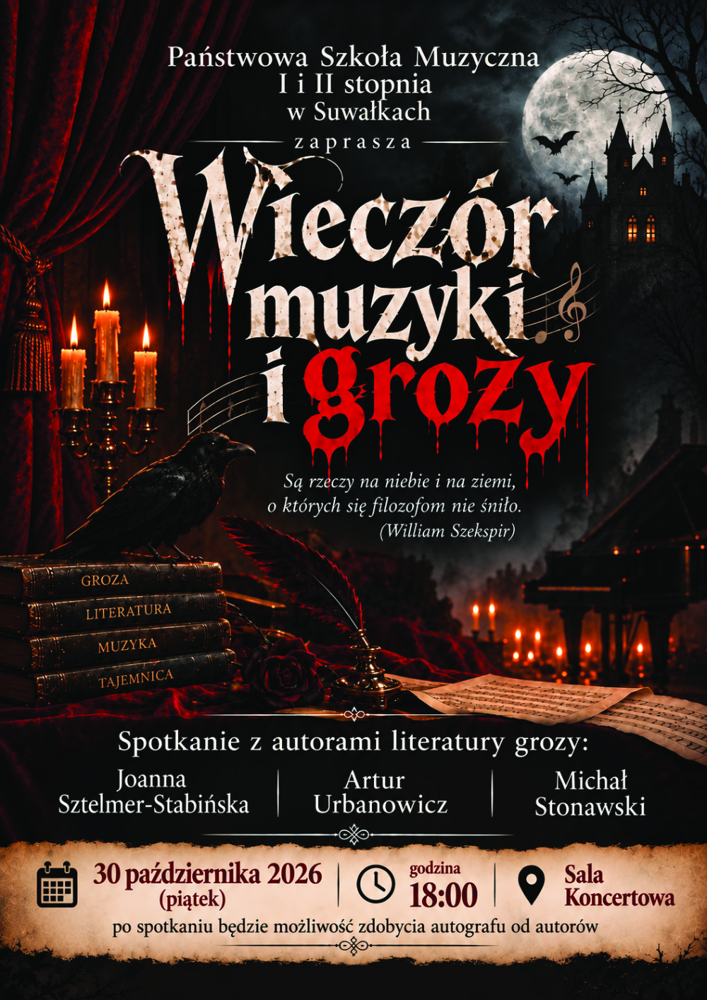 Plakat wydarzenia „Wieczór muzyki i grozy” organizowanego przez Państwową Szkołę Muzyczną w Suwałkach, 30 października 2026 r. o godz. 18:00 w Sali Koncertowej. W programie spotkanie z autorami literatury grozy: Joanną Sztelmer-Stabińską, Arturem Urbanowiczem i Michałem Stonawskim.