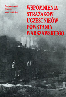 Wspomnienia strażaków uczestników Powstania Warszawskiego