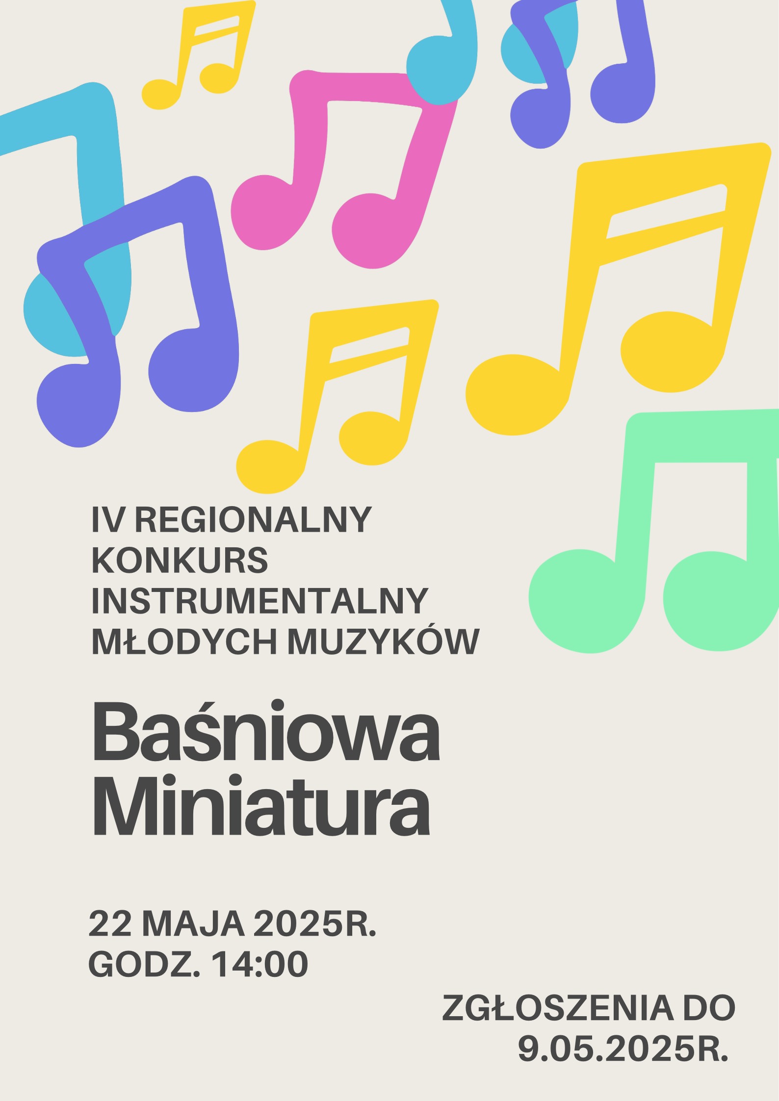 plakat na szarym tle zawiera w górnej części kolorowe nutki, poniżej tytuł oraz dodatkowe informacje dotyczące konkursu napisane czarnymi literami
