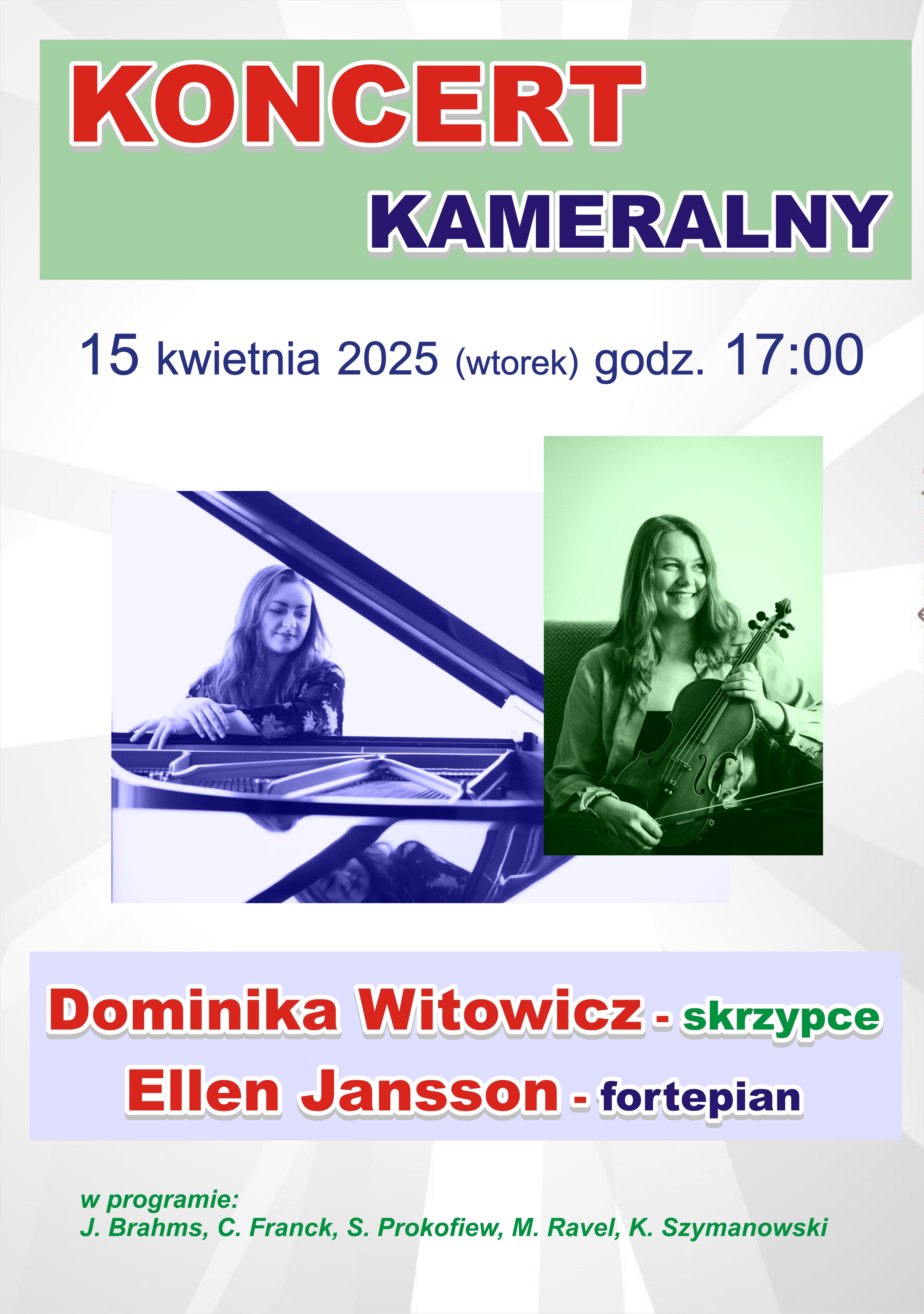 Plakat koncertu Dominiki Witowicz - skrzypce, Ellen Jansson - fortepian. Czerwono niebieski litery na zielonym tle.