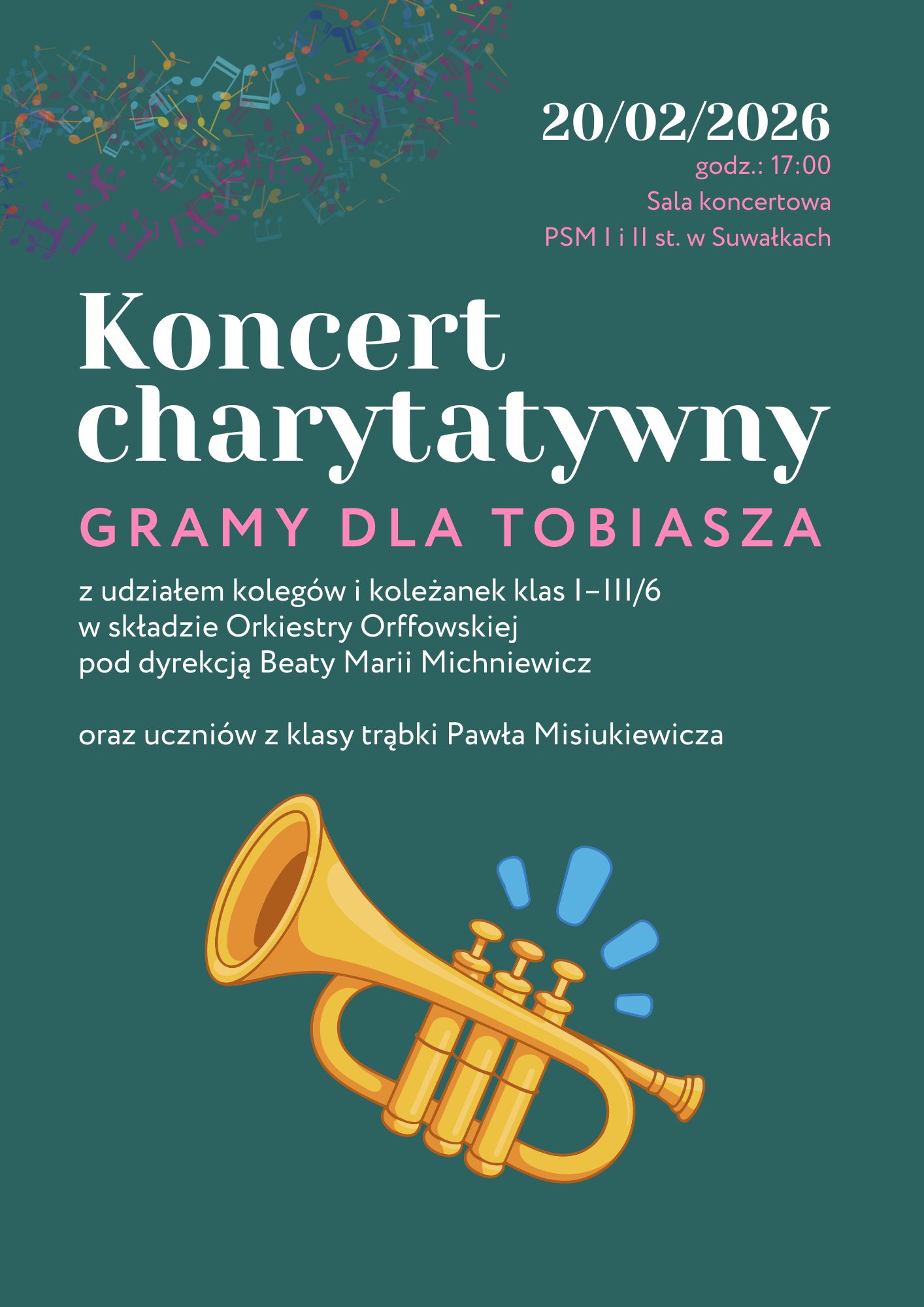 Koncert charytatywny Gramy dla Tobiasza z udziałem kolegów i koleżanek klas I–III/6 w składzie Orkiestry Orffowskiej pod dyrekcją Beaty Marii Michniewicz oraz uczniów z klasy trąbki Pawła Misiukiewicza