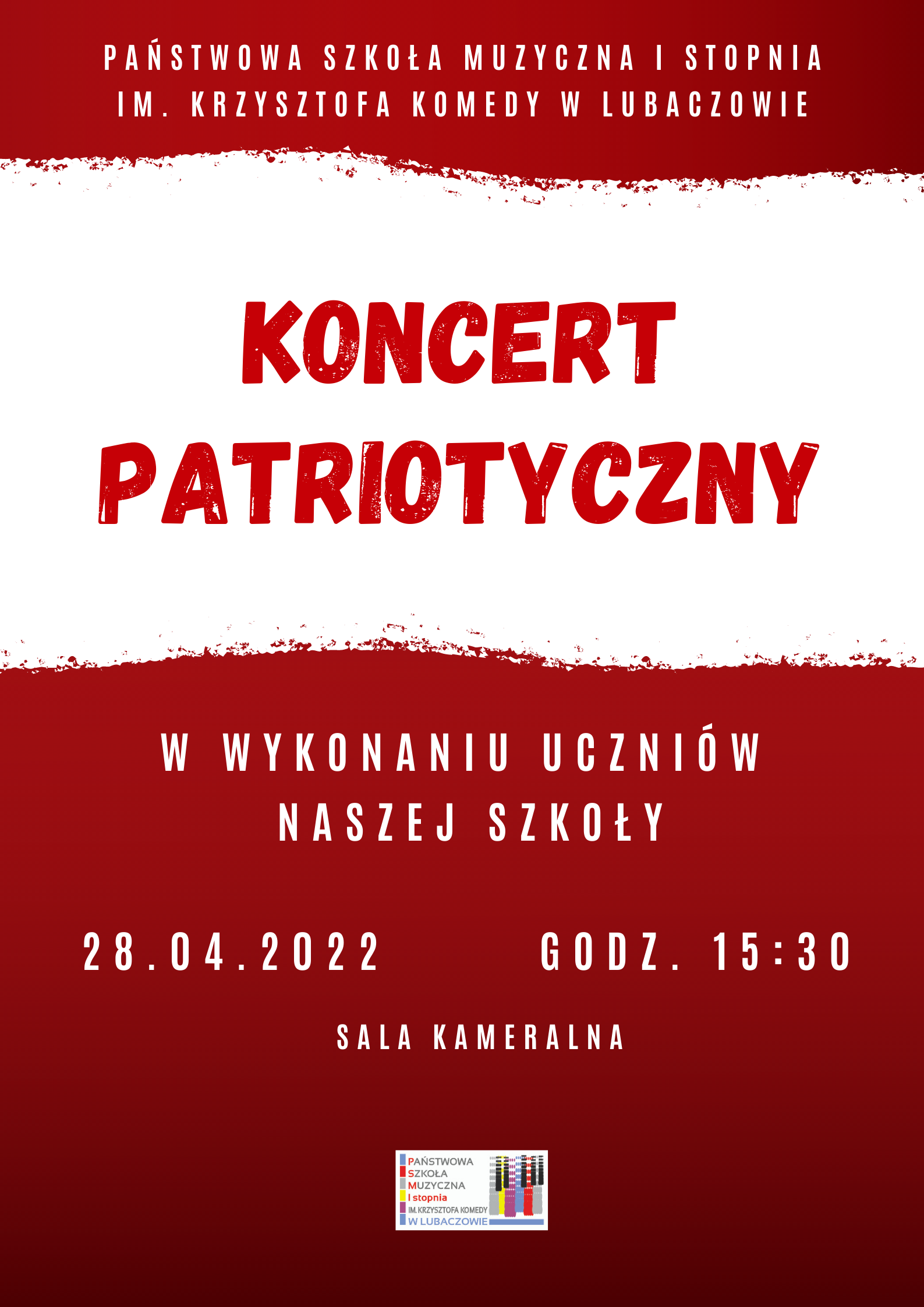 Biało-czerwona grafika koncertu patriotycznego w wykonaniu uczniów szkoły - 28.04.2022 - godz.15.30 - sala kameralna