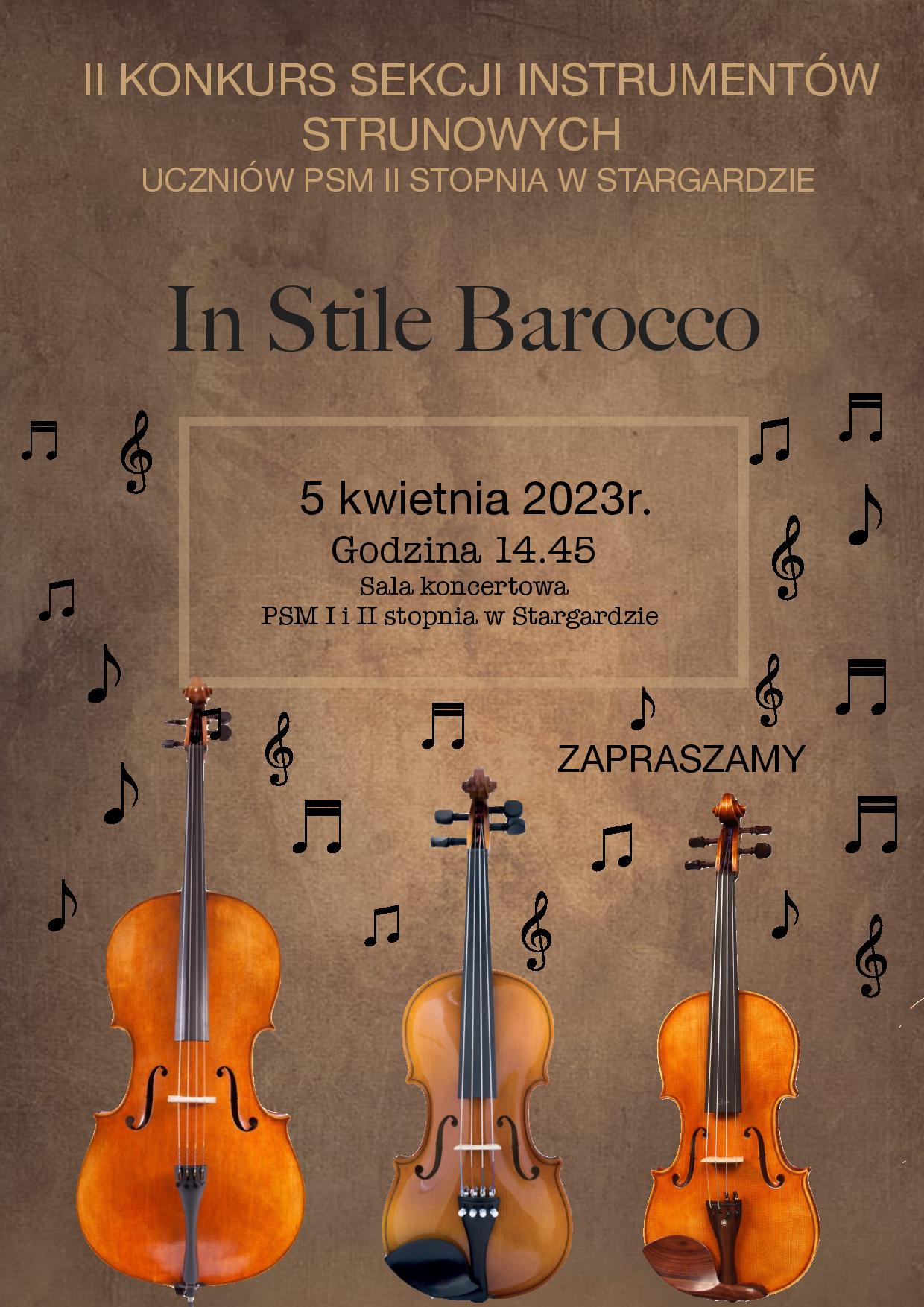 Plakat informacyjny 2. Konkursu sekcji instrumentów strunowych In Stile Barocco uczniów Państwowej Szkoły Muzycznej drugiego stopnia w Stargardzie w dniu 5 kwietnia 2023.
