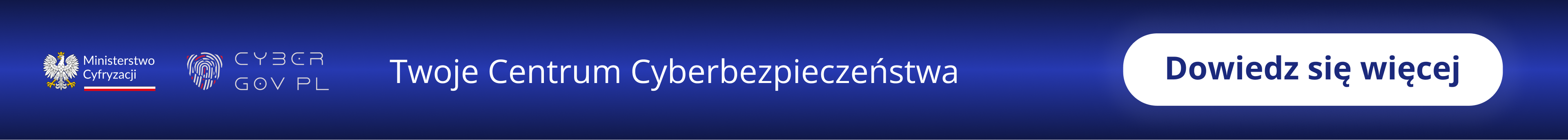 Na niebieskim tle znajduję się napis: Twoje Centrum Cyberbezpieczeństwa. Dowiedz się więcej