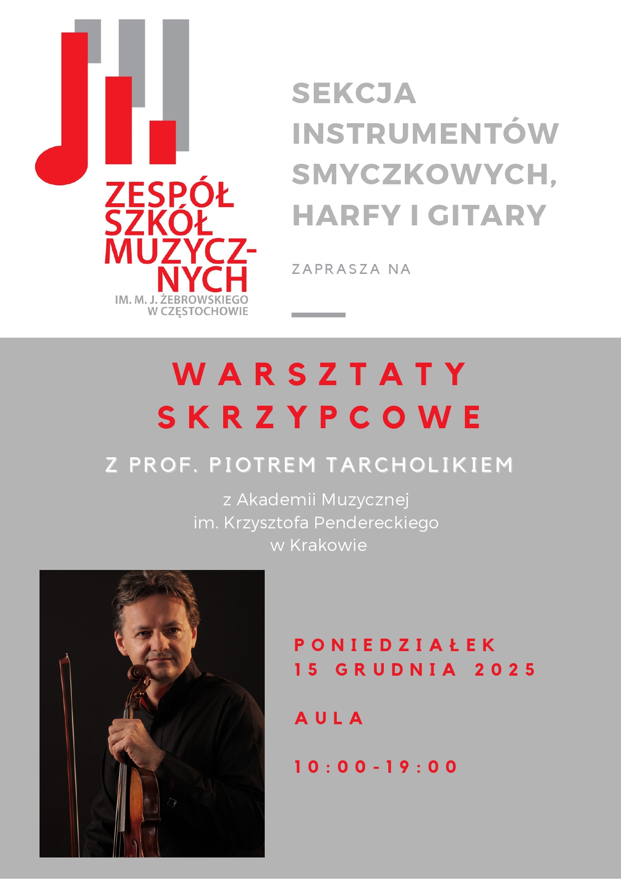 Szaro białe tło, po lewej logo szkoły i zdjęcie prof. Piotra Tarcholika, tekst dotyczący warsztatów skrzypcowych, które się odbędą 15 grudnia od godz. 10.00 w Auli ZSM