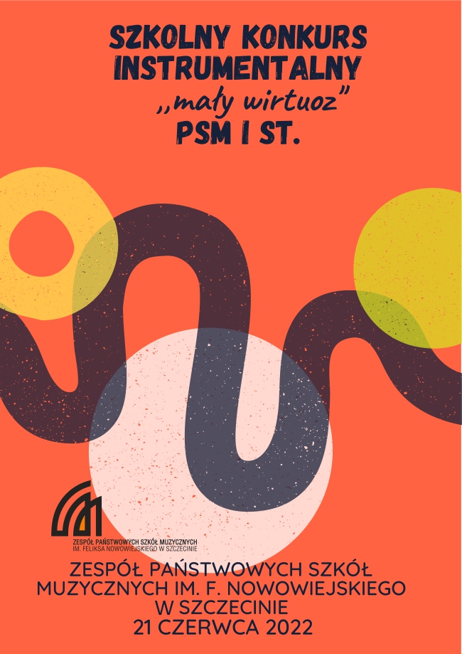 Grafika przedstawia napis na kolorowym tle: szkolny konkurs instrumentalny "mały wirtuoz" PSM I st. ZPSM w Szczecinie, 21 czerwca 2022