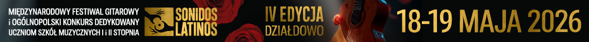 Baner promujący Międzynarodowy Festiwal Gitarowy i Ogólnopolski Konkurs Sonidos Latinos Edycja IV