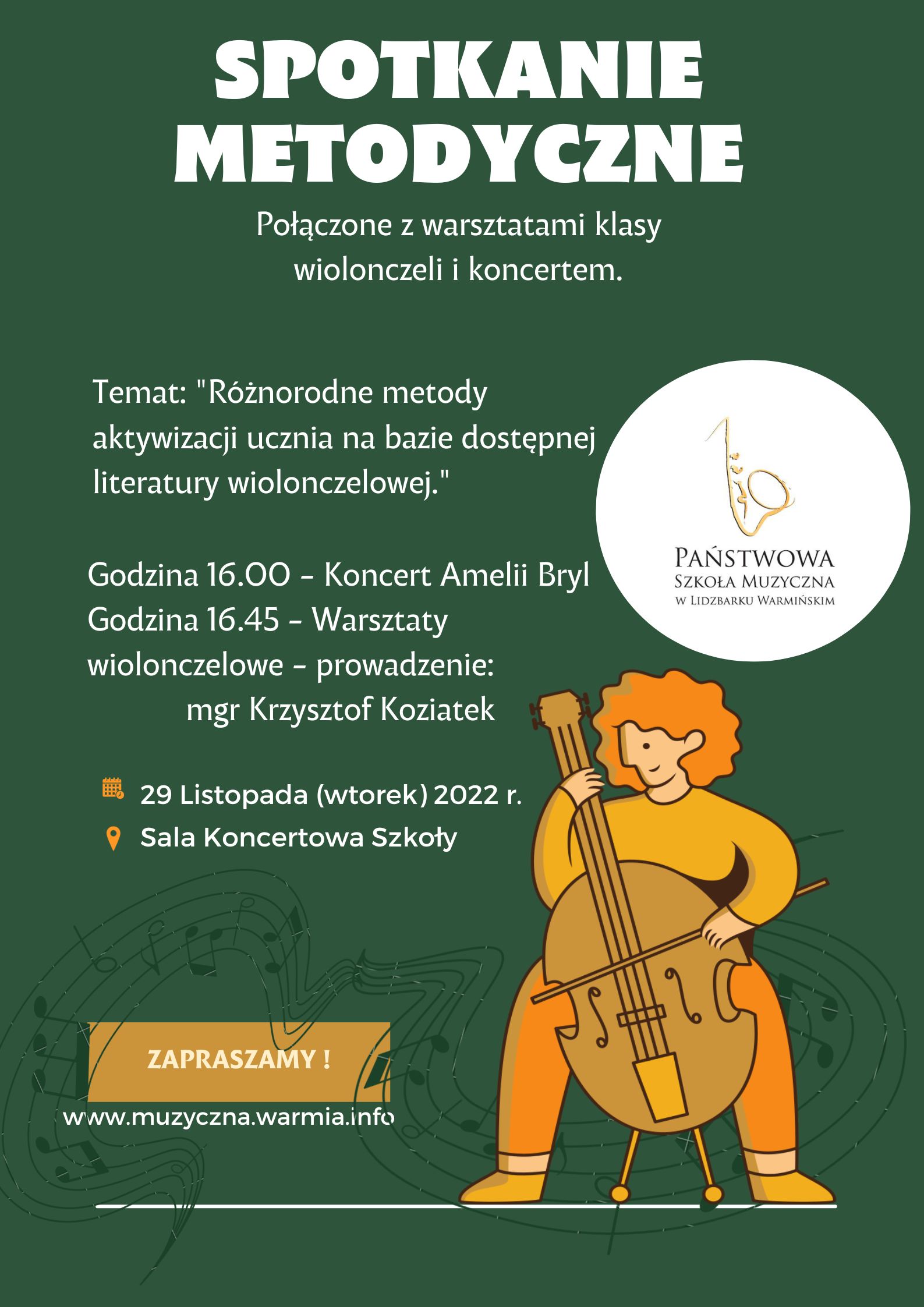 Plakat spotkania metodycznego wiolonczeli 29.11.2022r., na zielonym tle na górze białe duże litery z informacją o spotkaniu, z prawej strony logo szkoły, poniżej ikona postaci z wiolonczelą, z lewej strony szczegółowa informacja tekstowa o spotkaniu