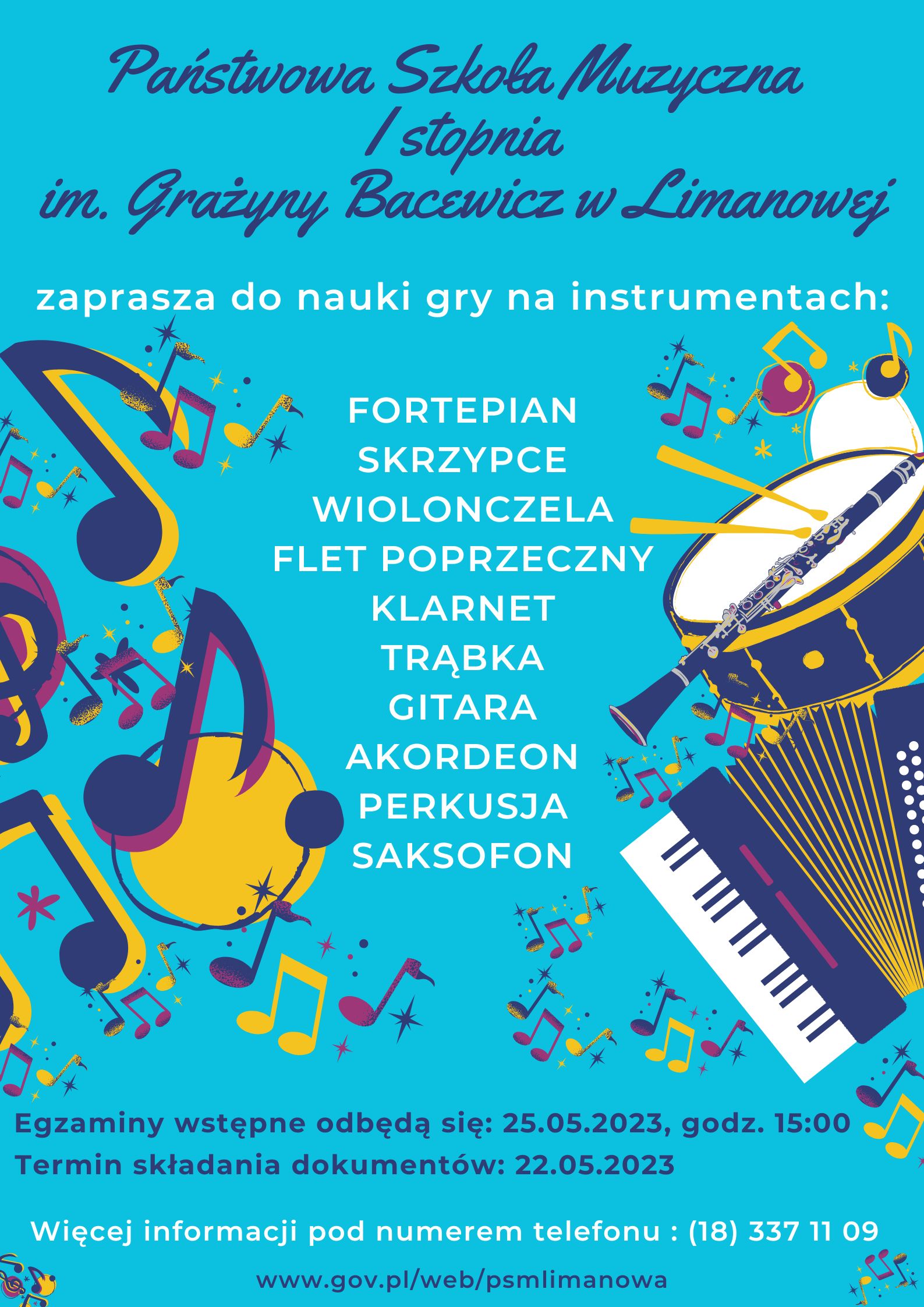 Plakat na niebieskim tle Państwowa szkoła muzyczna zaprasza do nauki gry na fortepianie, skrzypcach, wiolonczeli, flecie poprzecznym, klarnecie, trąbce, gitarze, akordeonie, perkusji i saksofonie.