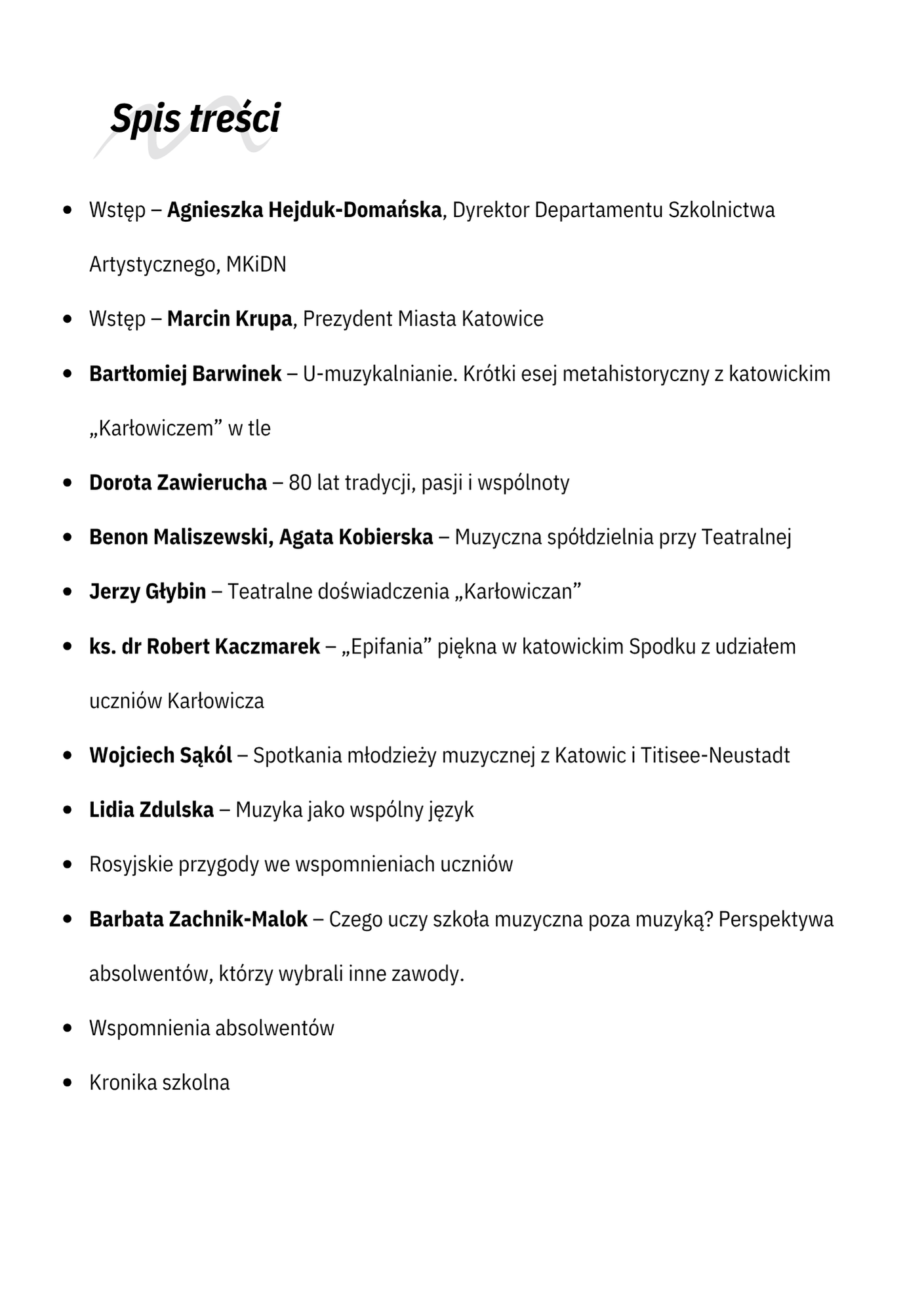 Grafika 2:Strona ze spisem treści publikacji jubileuszowej. Zawiera listę 12 rozdziałów i artykułów, w tym wstępy Dyrektor Departamentu Szkolnictwa Artystycznego MKiDN oraz Prezydenta Miasta Katowice, a także wspomnienia i opracowania autorstwa nauczycieli, absolwentów i zaproszonych gości.