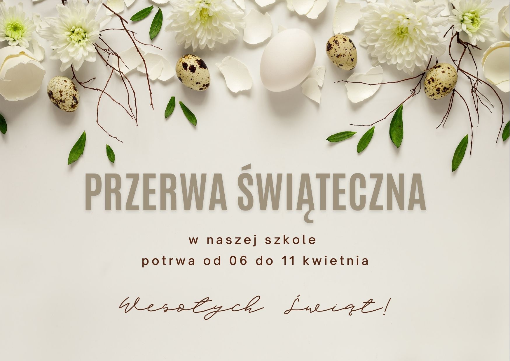 Przerwa świąteczna w naszej szkole potrwa od 6 kwietnia do 11 kwietnia. Wesołych Świąt!