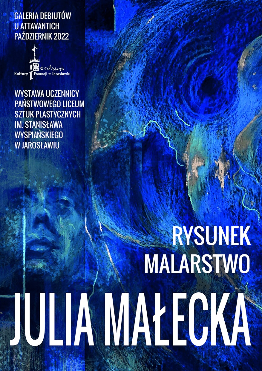Plakat wystawy rysunku i malarstwa Julii Małeckiej. Plakat przedstawia grafikę w kolorach niebieskich z białymi napisami, w górnej części po lewej stronie umieszczono informację tekstową o wystawie.