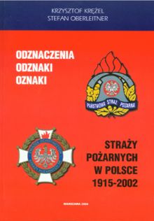 Odznaczenia, odznaki, oznaki straży pożarnych w Polsce 1915–2002