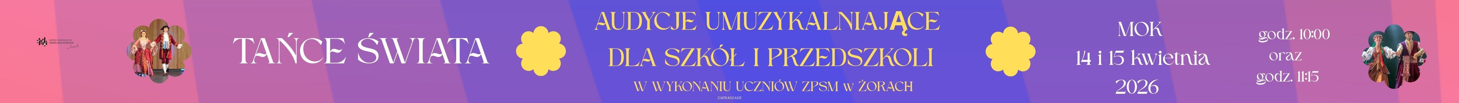 Grafika tekstowa na tle w odcieniach różu i fioletu zawierająca duży napis „Tańce świata” oraz tekst: „Audycje umuzykalniające dla szkół i przedszkoli w wykonaniu uczniów ZPSM w Żorach”. 