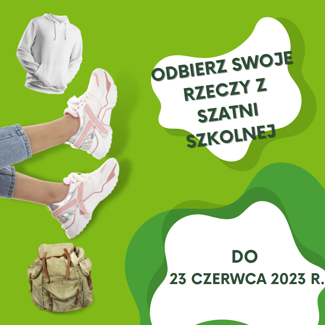 Plakat na zielonym tle. Po lewej stronie bluza, buty i plecak, po prawej stronie informacja o konieczności odbioru swoich rzeczy z szatni.