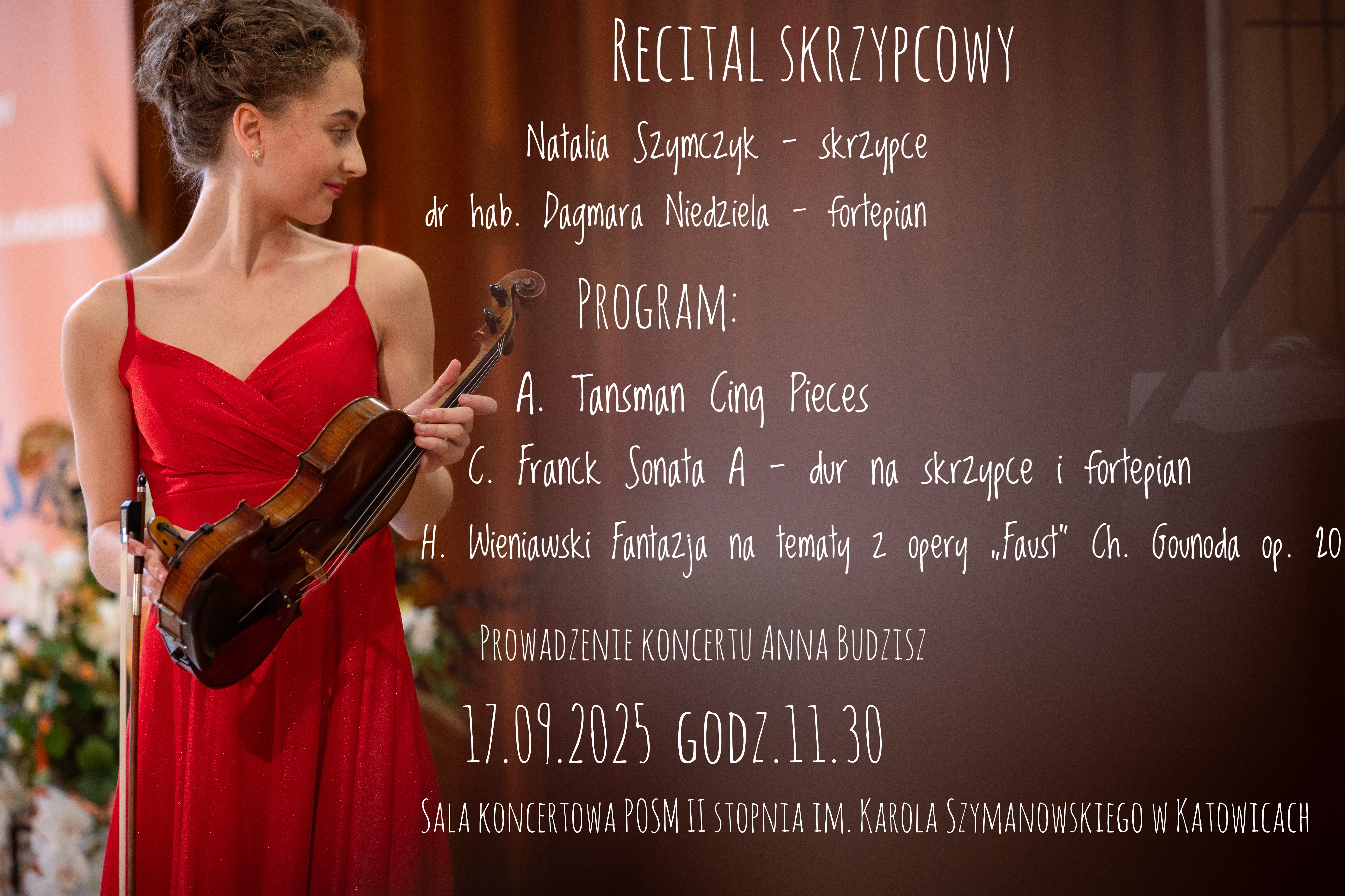 Plakat zapraszający na Recital skrzypcowy Natalii Szymczyk w programie Tansman, Franck, Wieniawski, dnia 17.09.2025 o godzinie 11:30 w sali koncertowej ZPSM im. W. Kilara w Katowicach
