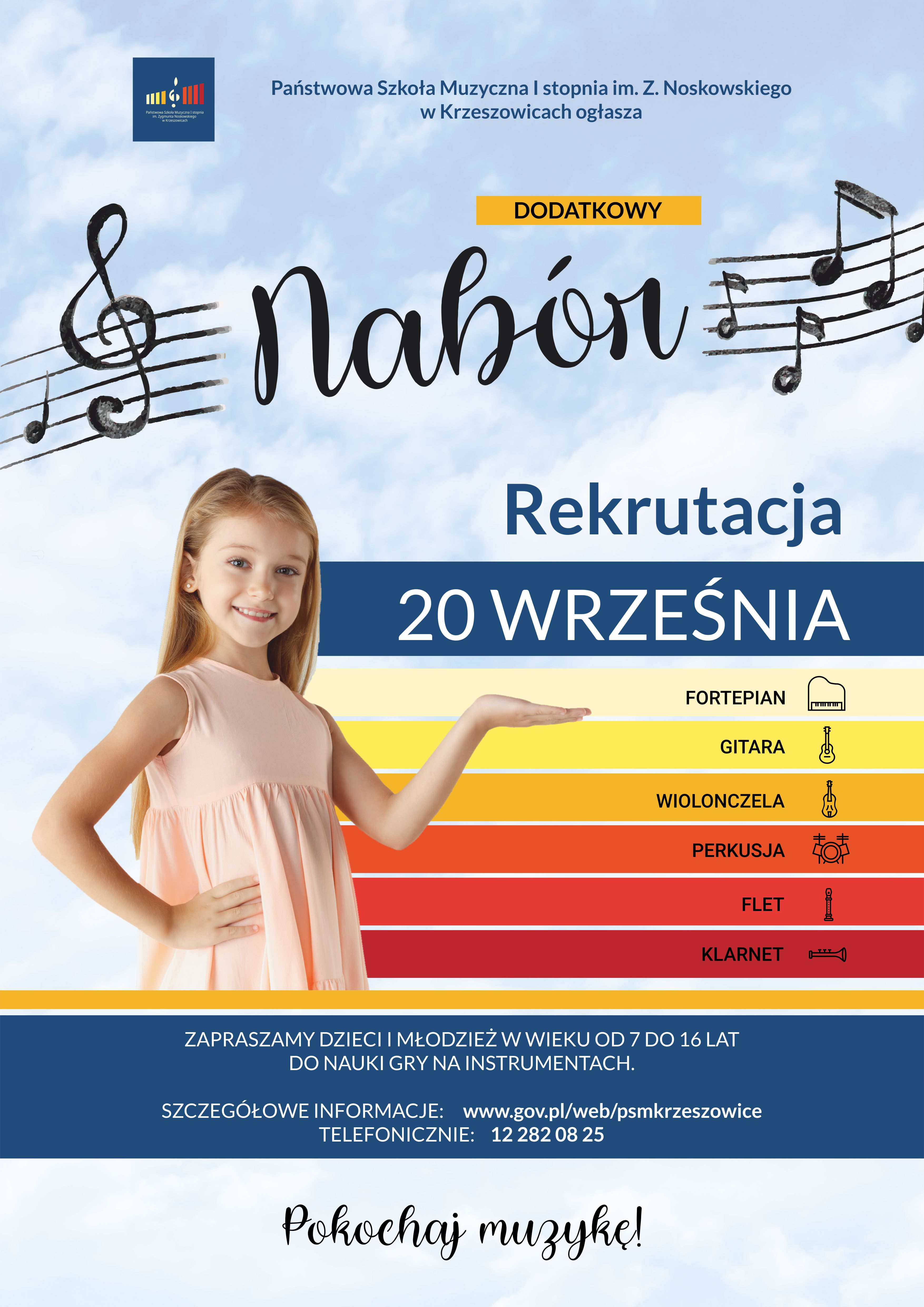 Plakat o naborze do szkoły, na tle chmur po lewej u góry znajduje się logo szkoły a w prawo napis Państwowa Szkoła Muzyczna I stopnia im. Z. Noskowskiego w Krzeszowicach ogłasza, niżej po środku napis dodatkowy Nabór i po prawej rysunek nut na pięciolinii. Poniżej z prawej segmenty informacyjne, w kolorach żółto-pomarańczowych, o instrumentach. Obok zdjęcie dziewczynki 