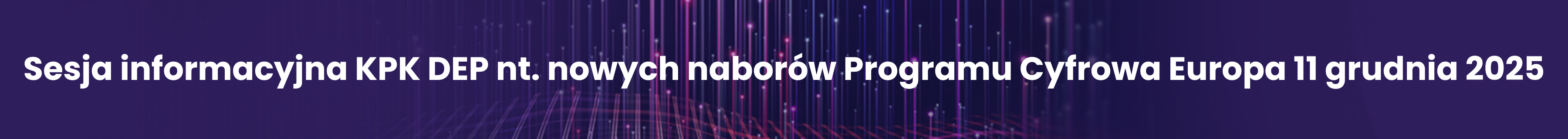 Sesja informacyjna KPK DEP nt. nowych naborów Programu Cyfrowa Europa 11 grudnia 2025