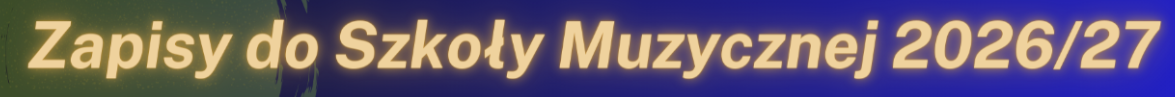 Baner na niebieskim tle napis złotą czcionką : Zapisy do Szkoły Muzycznej 2026/27