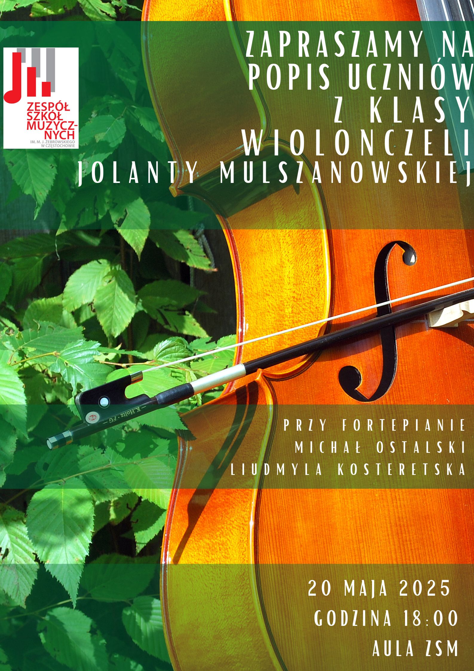 Tło zdjęcie wiolonczeli na tle roślin, tekst dotyczący popisu klasy wiolonczeli p. Jolanty Mulszanowskiej 20 maja 2025 r. o godz. 18.00 w Auli ZSM