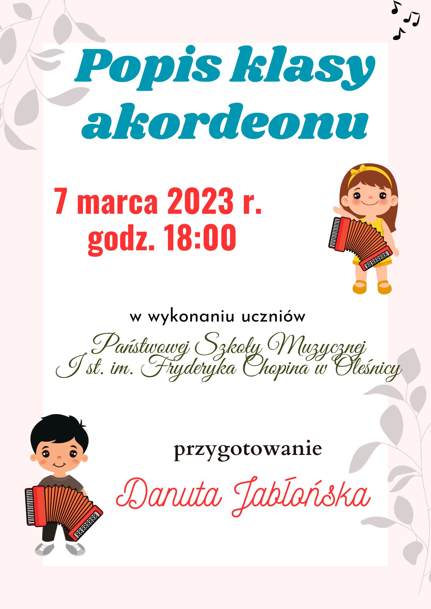 Plakat informujący o popisie klasy akordeonu p. Danuty Jabłońskiej, który odbędzie się 7 marca 2023 r. o godz. 18:00 Na plakacie są grafiki dzieci, które grają na akordeonie. 