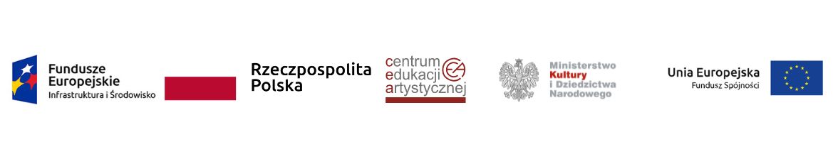 Zdjęcie przedstawia na białym tle w kolejności od lewej strony Funduszy Europejskich Infrastruktura i Środowisko, Flaga Polski, Centrum Edukacji Artystycznej, Ministerstwa Kultury i Dziedzictwa Narodowego oraz Unii Europejskiej Funduszu Spójności