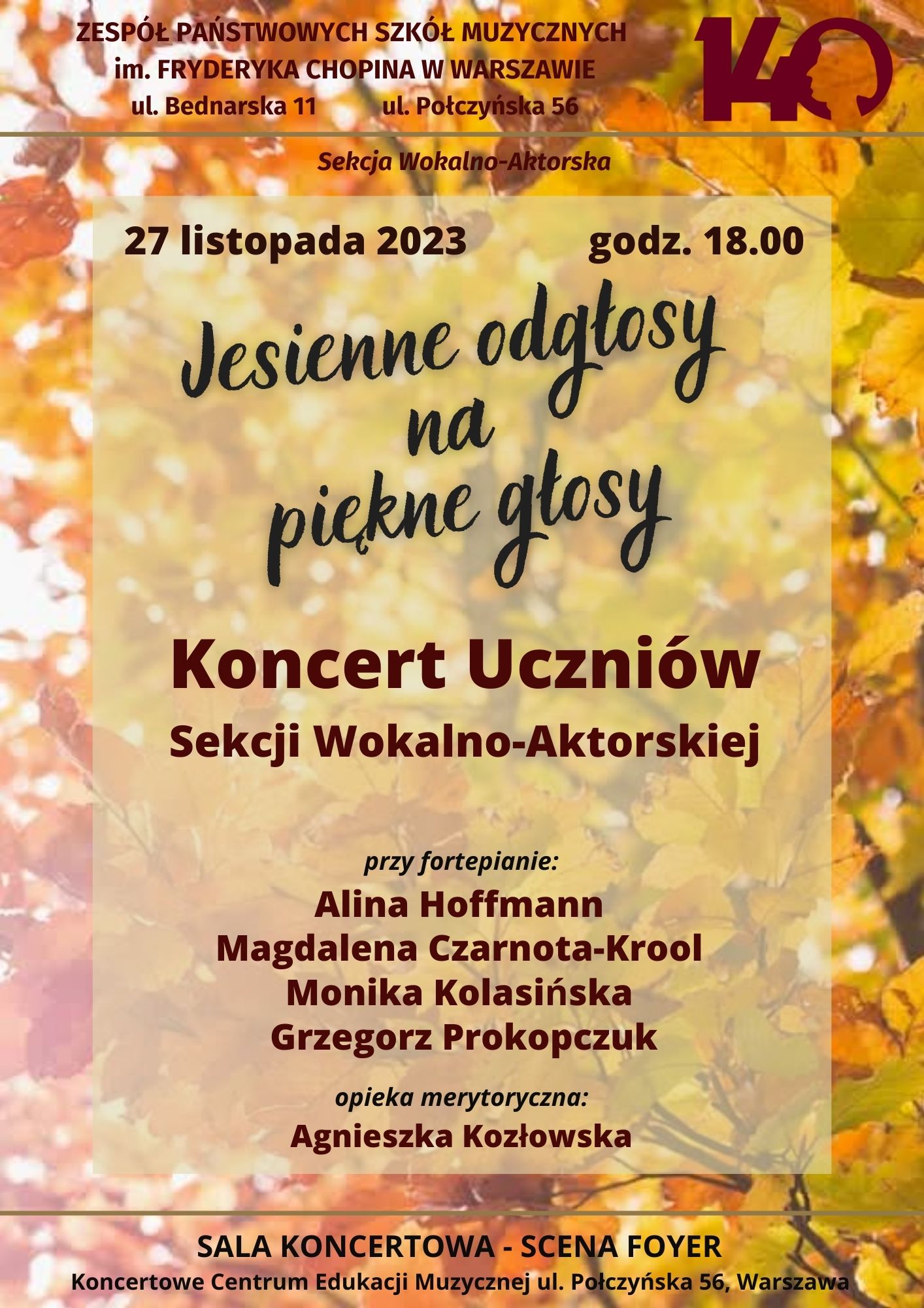 Afisz - Koncert Uczniów Sekcji Wokalno-Aktorskiej, ﻿27 listopada 2023, godz. 18.00, Scena FoyerAfisz - Koncert Uczniów Sekcji Wokalno-Aktorskiej, ﻿27 listopada 2023, godz. 18.00, Scena Foyer