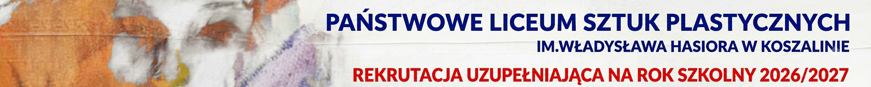 Rekrutacja do Państwowego Liceum Sztuk Plastycznych im. Władysława Hasiora Koszalin rok szkolny 2026/27