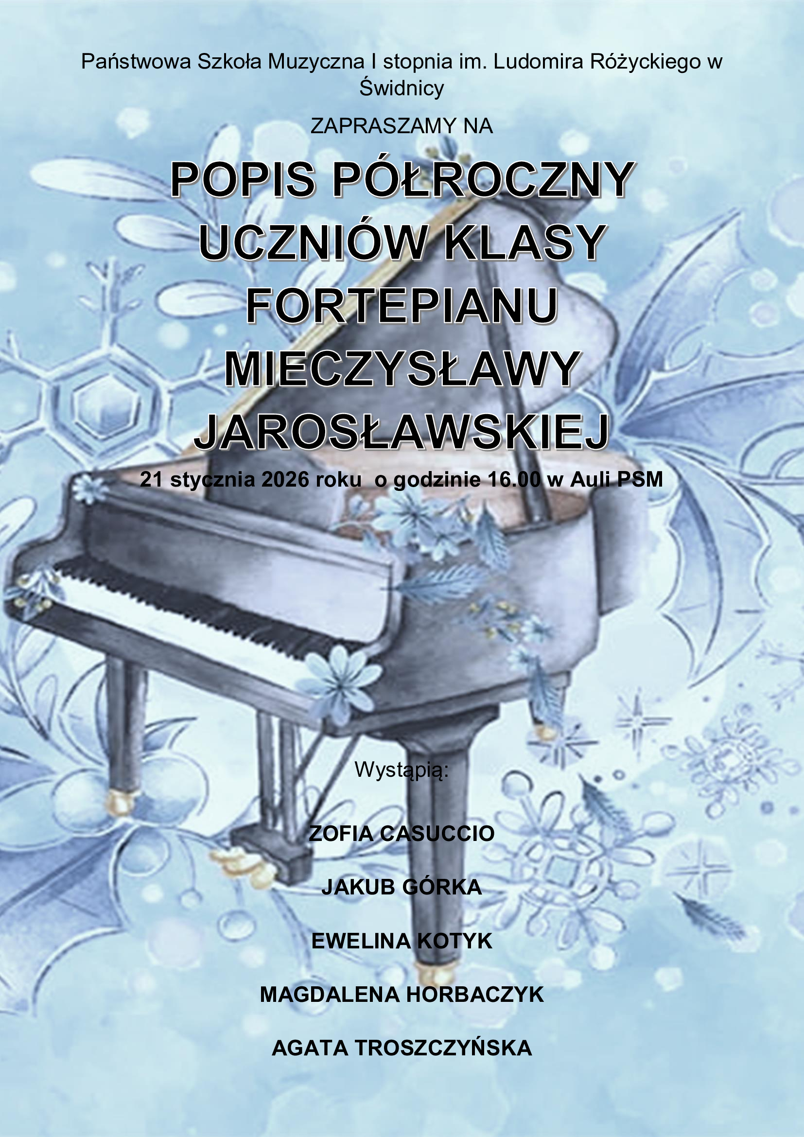Plakat o błękitnym tle na środku rysunek czarnego fortepianu. Na tym tle Czarne napisy informujące o popisie klasy fortepianu.