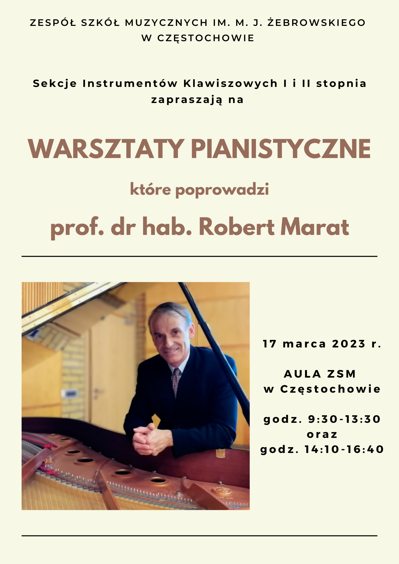 Na kremowym tle informacje o warsztatach pianistycznych, dacie, miejscu i godzinie. Z lewej strony zdjęcie profesora Roberta Marata przy fortepianie