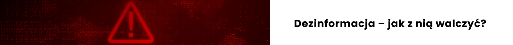 Po prawej stronie jest napisane Dezinformacja - jak z nią walczyć?, a po lewej znajduje się czerwony trójkącik z wykrzyknikiem