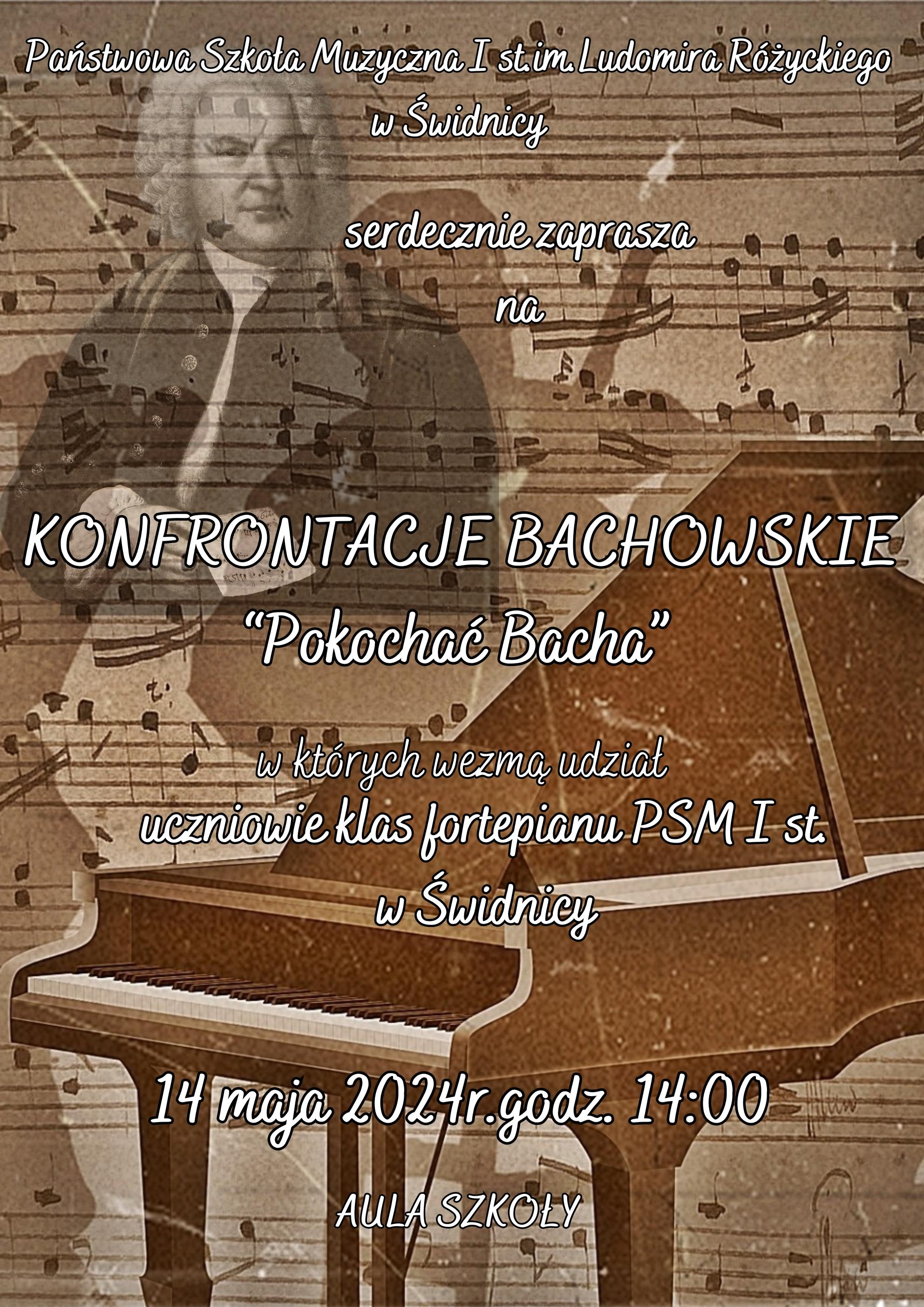 Plak informuje o Konfrontacjach bachowskich. Tło plakatu brązowe odcienie zapisu nutowego i fotrepianu (na dole plakatu). Po lewej stonie na górze prześwituje zdjęcie J.S. Bacha w kolorze szarym. Na tym tle białe ozdbne napisy informujące o dniu czasie i miejscu konfrontacji bachowskich.